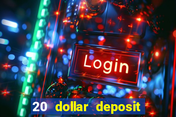 20 dollar deposit casinos for new zealanders