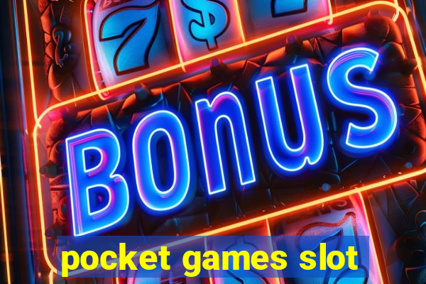 pocket games slot