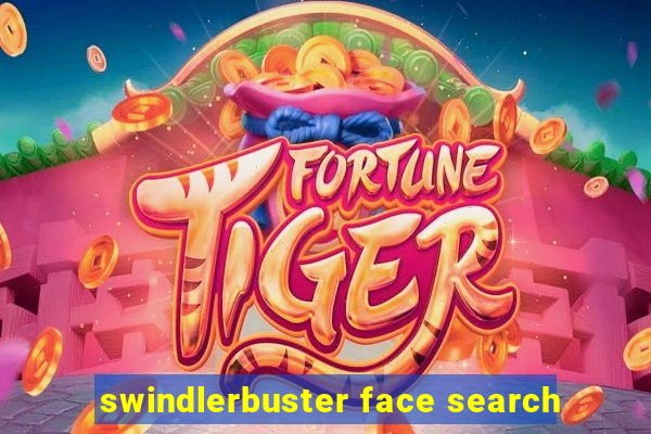 swindlerbuster face search