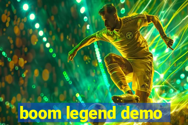 boom legend demo