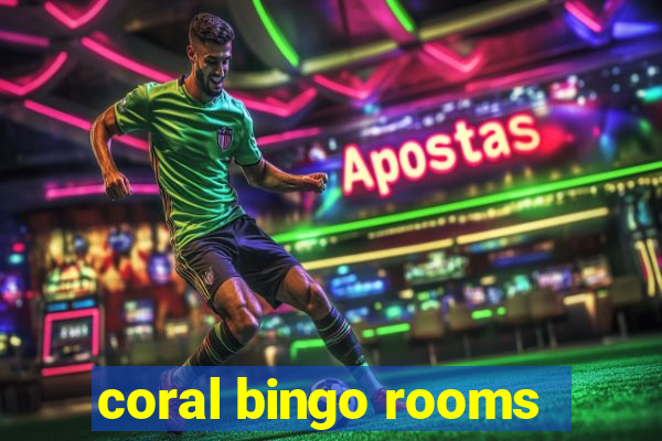 coral bingo rooms