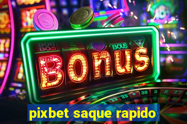 pixbet saque rapido