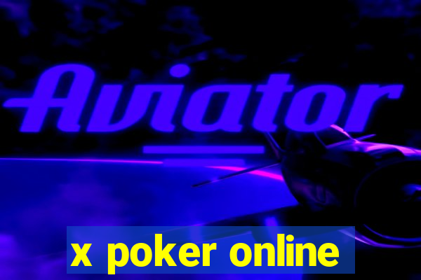 x poker online