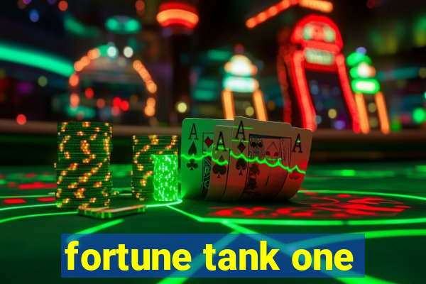 fortune tank one