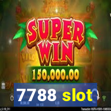 7788 slot