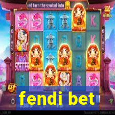 fendi bet