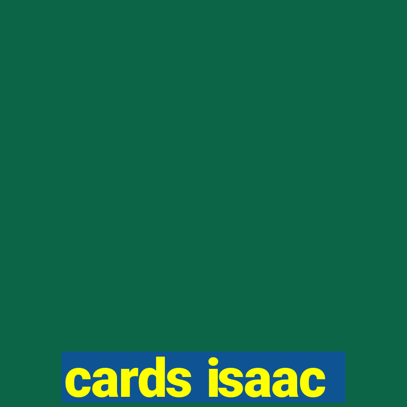 cards isaac