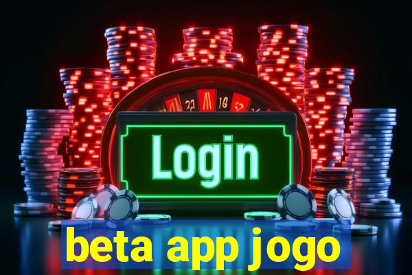 beta app jogo