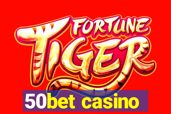 50bet casino