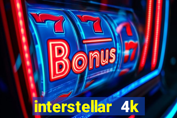 interstellar 4k free download