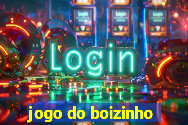 jogo do boizinho