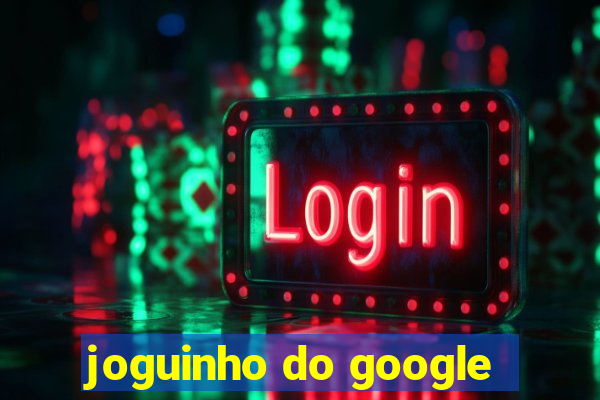 joguinho do google