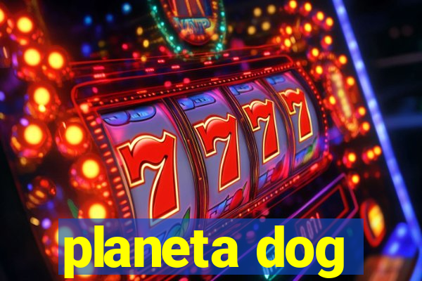 planeta dog