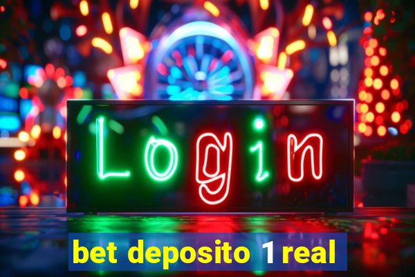 bet deposito 1 real