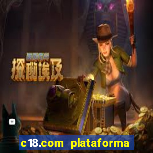 c18.com plataforma de jogos