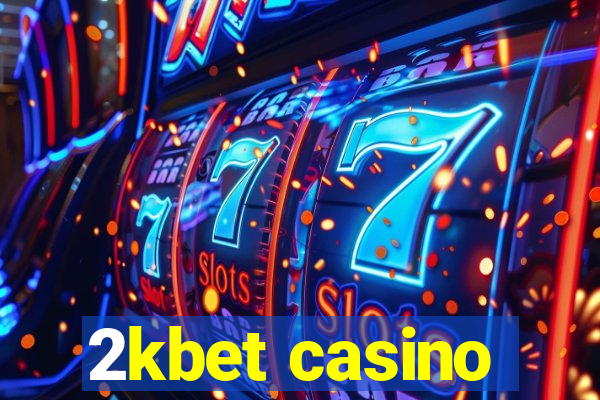 2kbet casino