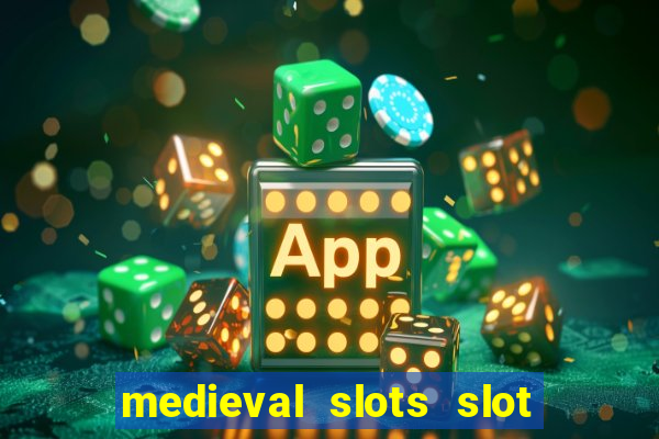 medieval slots slot free play