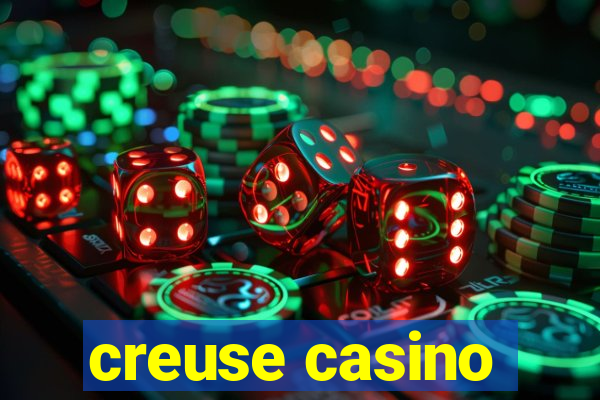 creuse casino