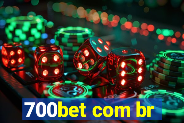 700bet com br