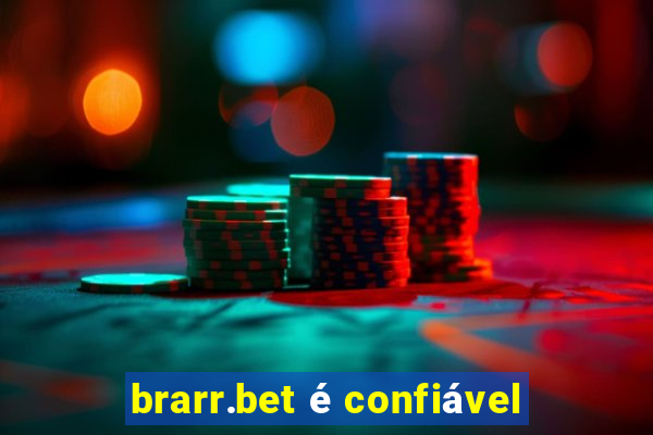 brarr.bet é confiável