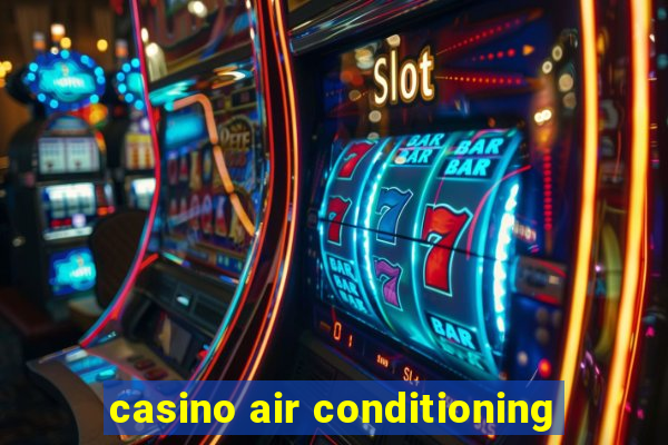 casino air conditioning