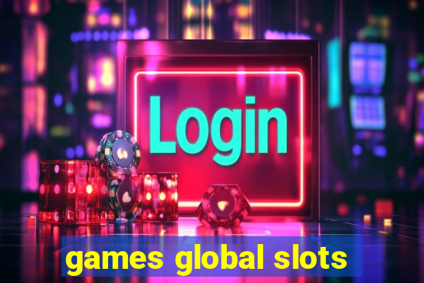 games global slots