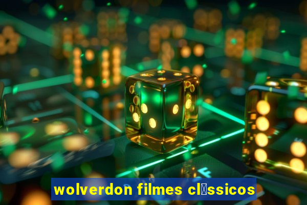 wolverdon filmes cl谩ssicos