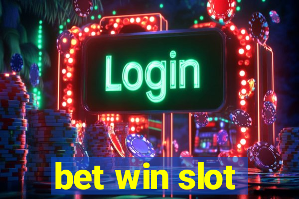 bet win slot