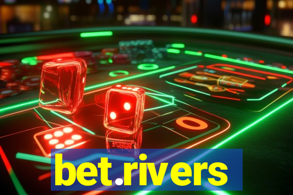 bet.rivers