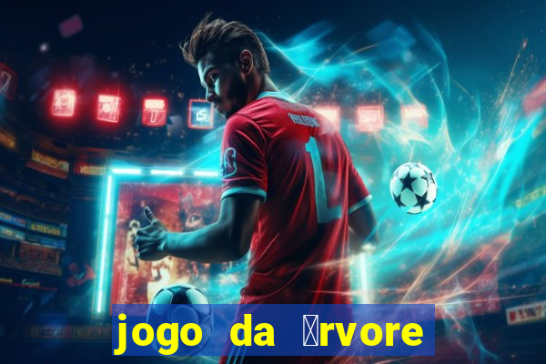 jogo da 谩rvore demo gr谩tis