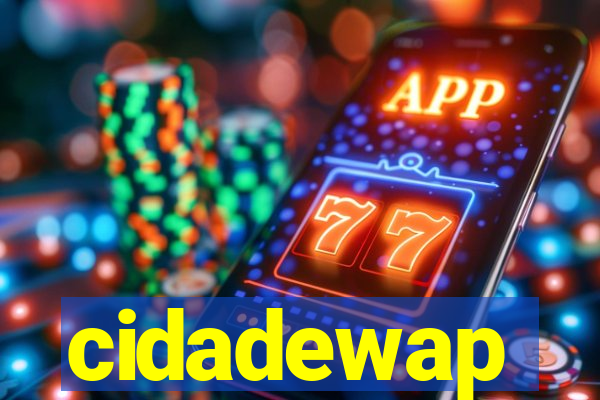 cidadewap