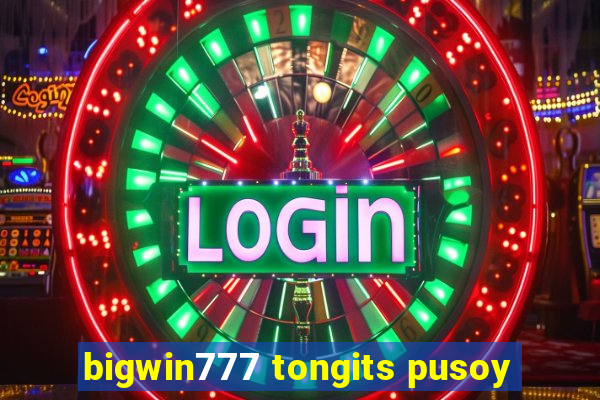 bigwin777 tongits pusoy