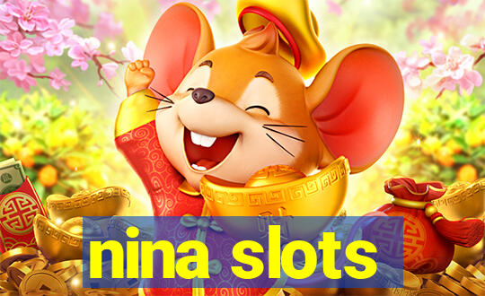 nina slots