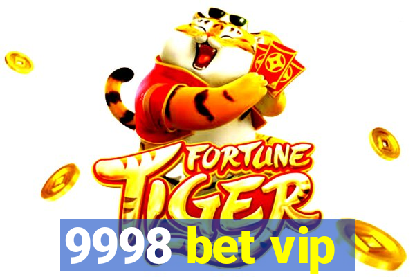 9998 bet vip