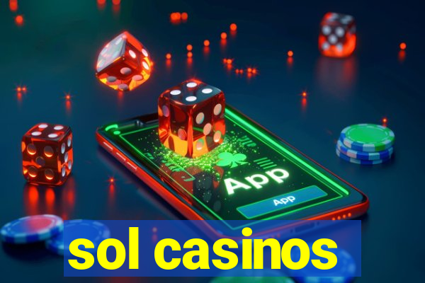 sol casinos