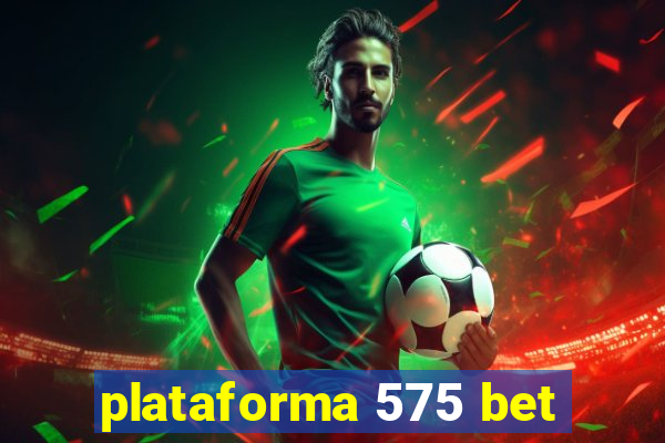 plataforma 575 bet