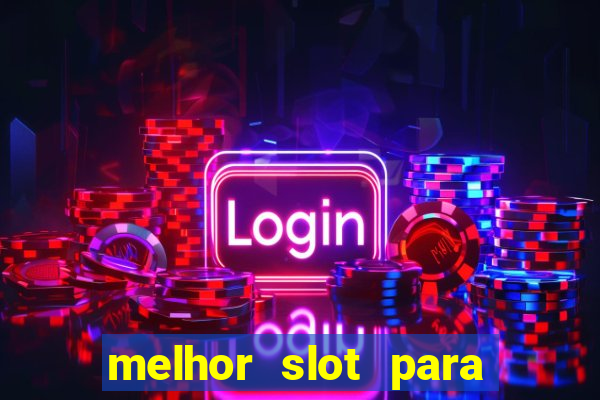 melhor slot para comprar b?nus