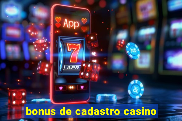 bonus de cadastro casino