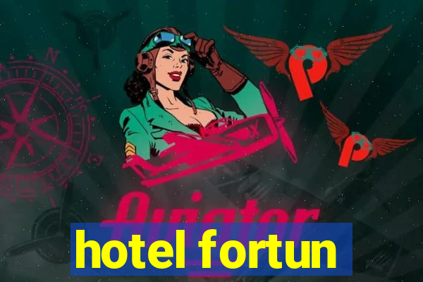 hotel fortun