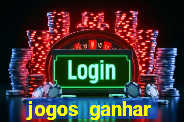 jogos ganhar dinheiro online