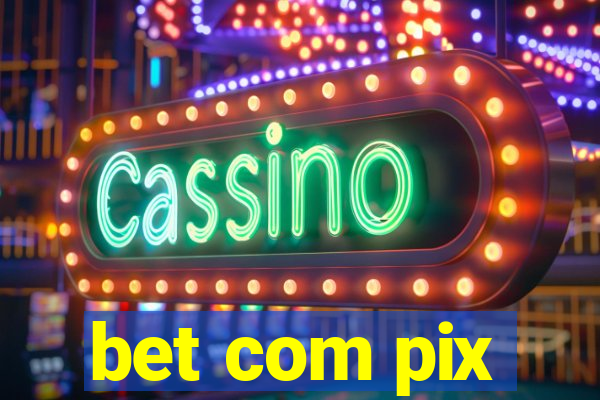 bet com pix