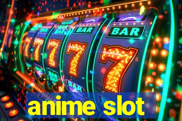 anime slot