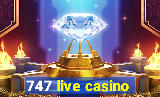 747 live casino