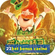 22bet bonus casino