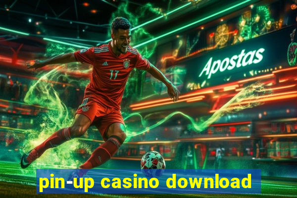 pin-up casino download