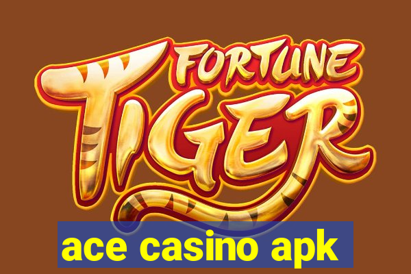 ace casino apk