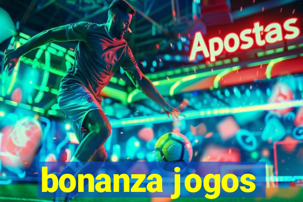 bonanza jogos