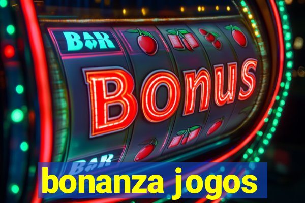 bonanza jogos