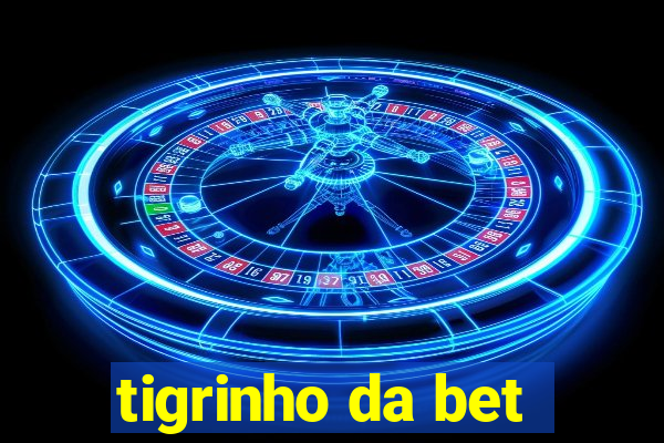 tigrinho da bet