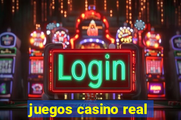 juegos casino real